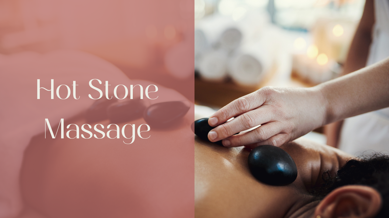 Unwind with the Healing Benefits of Hot Stone Massage