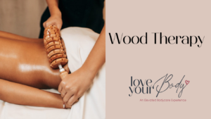 Wood Therapy in Clearwater at Love Your Body Medical Spa