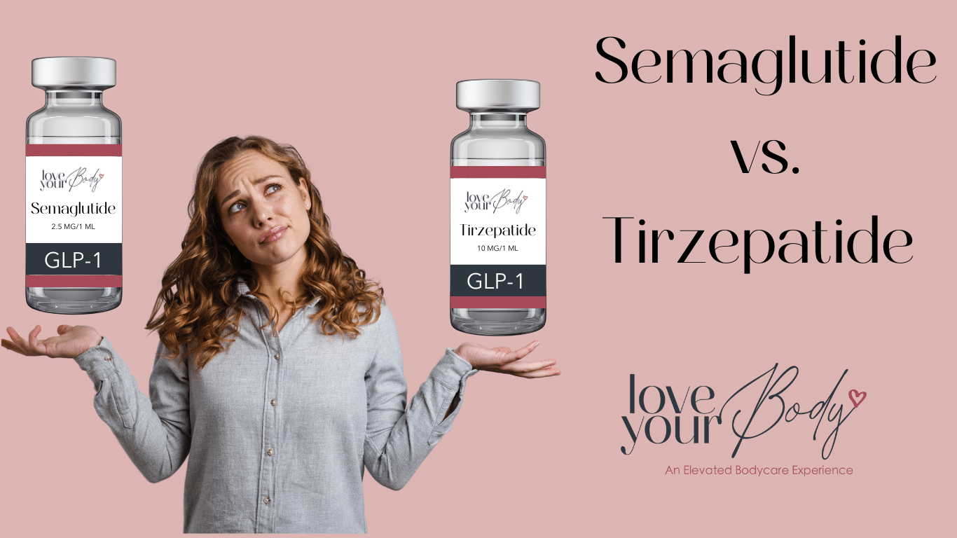 Medical Weight Loss in Clearwater: Understanding Semaglutide vs. Tirzepatide at Love Your Body Medical Spa