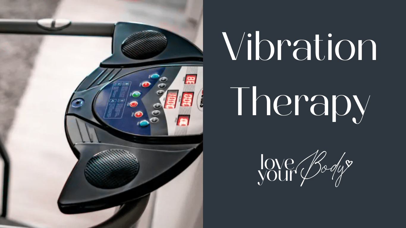 Experience the Power of Vibration Therapy in Clearwater at Love Your Body Medical Spa