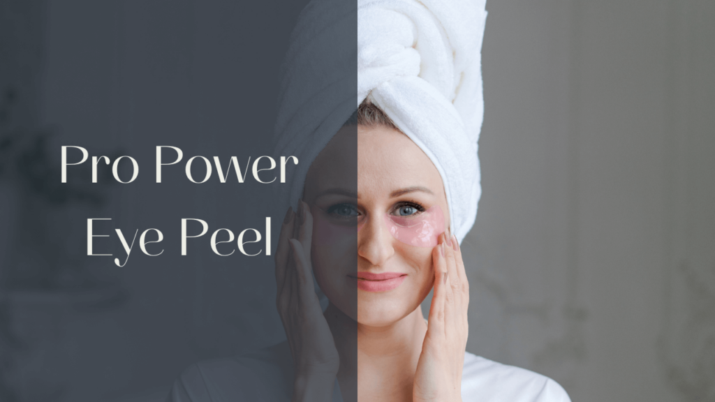 Pro Power Eye Peel Under Eye Treatment Clearwater | Love Your Body