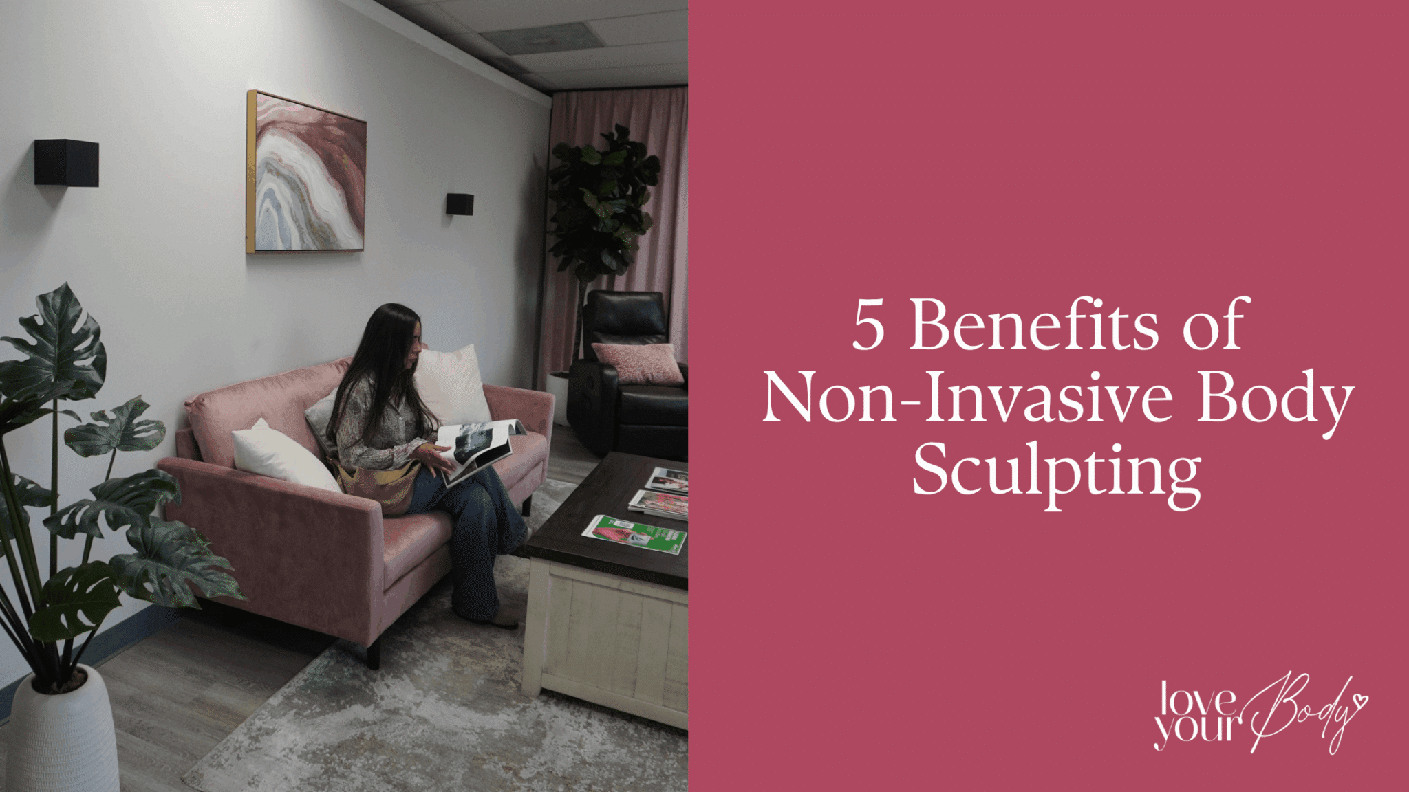 5 Benefits of Non-Invasive Body Sculpting